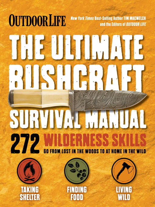 Title details for The Ultimate Bushcraft Survival Manual by Tim MacWelch - Available